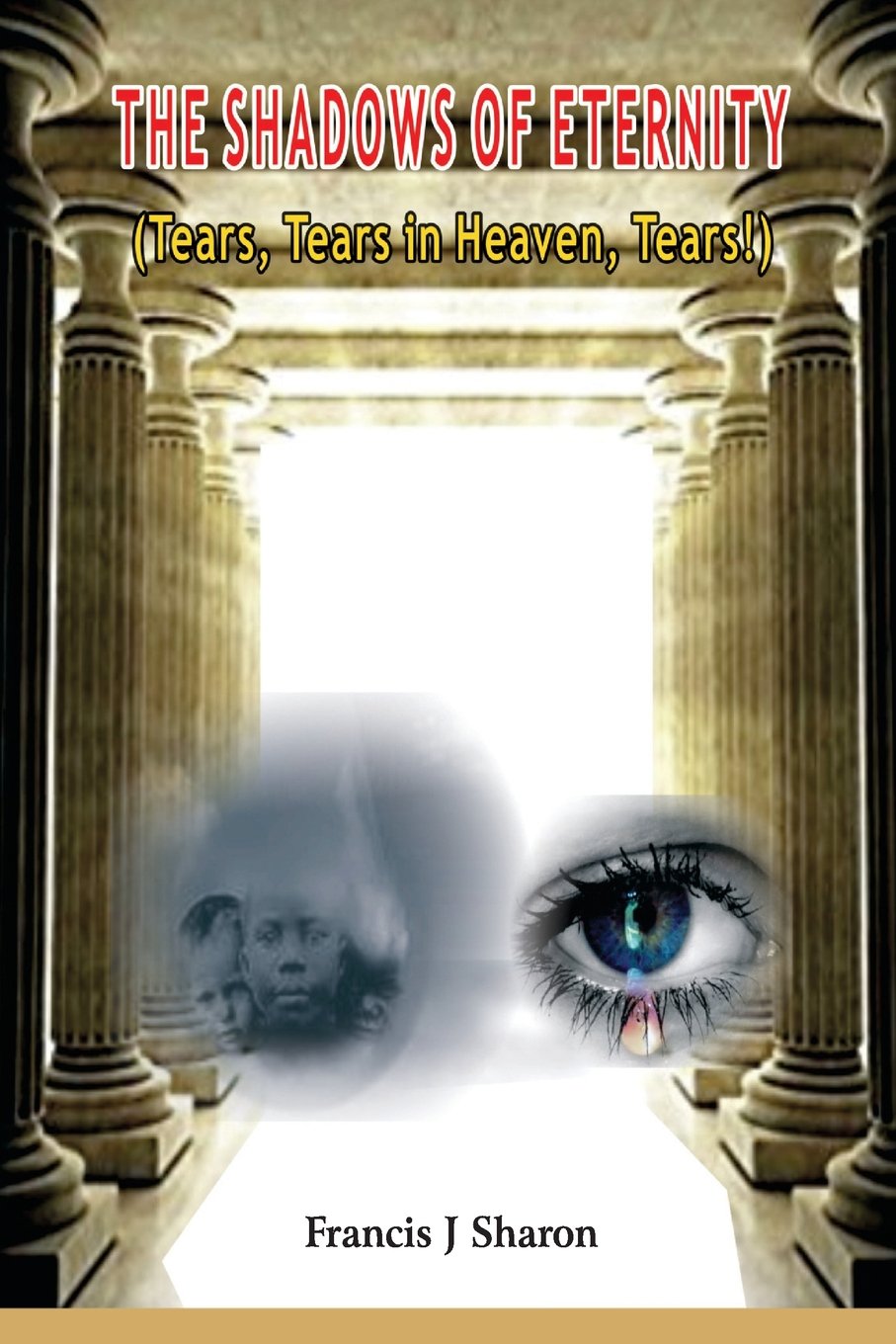 Shadows of eternity: Tears tears in heaven Social Sciences