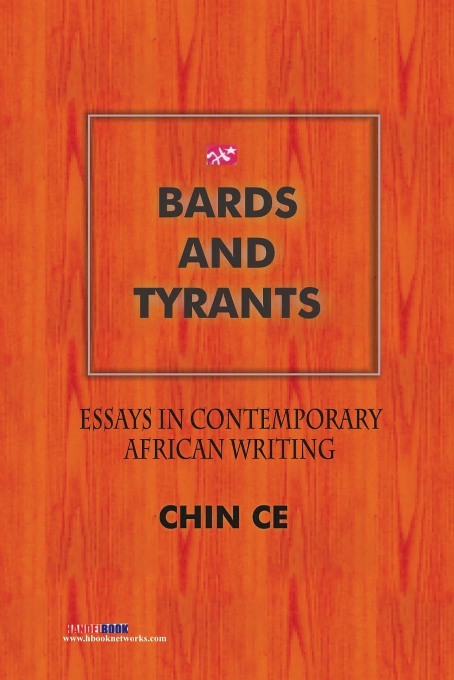 Bards and Tyrants. Essays in Contemporary African Writing Contemporary literature