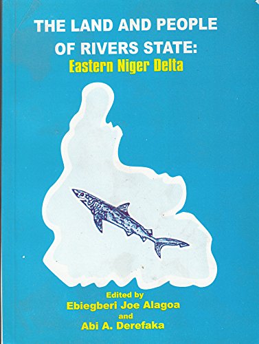 The Land and People of Rivers State: Eastern Niger Delta book