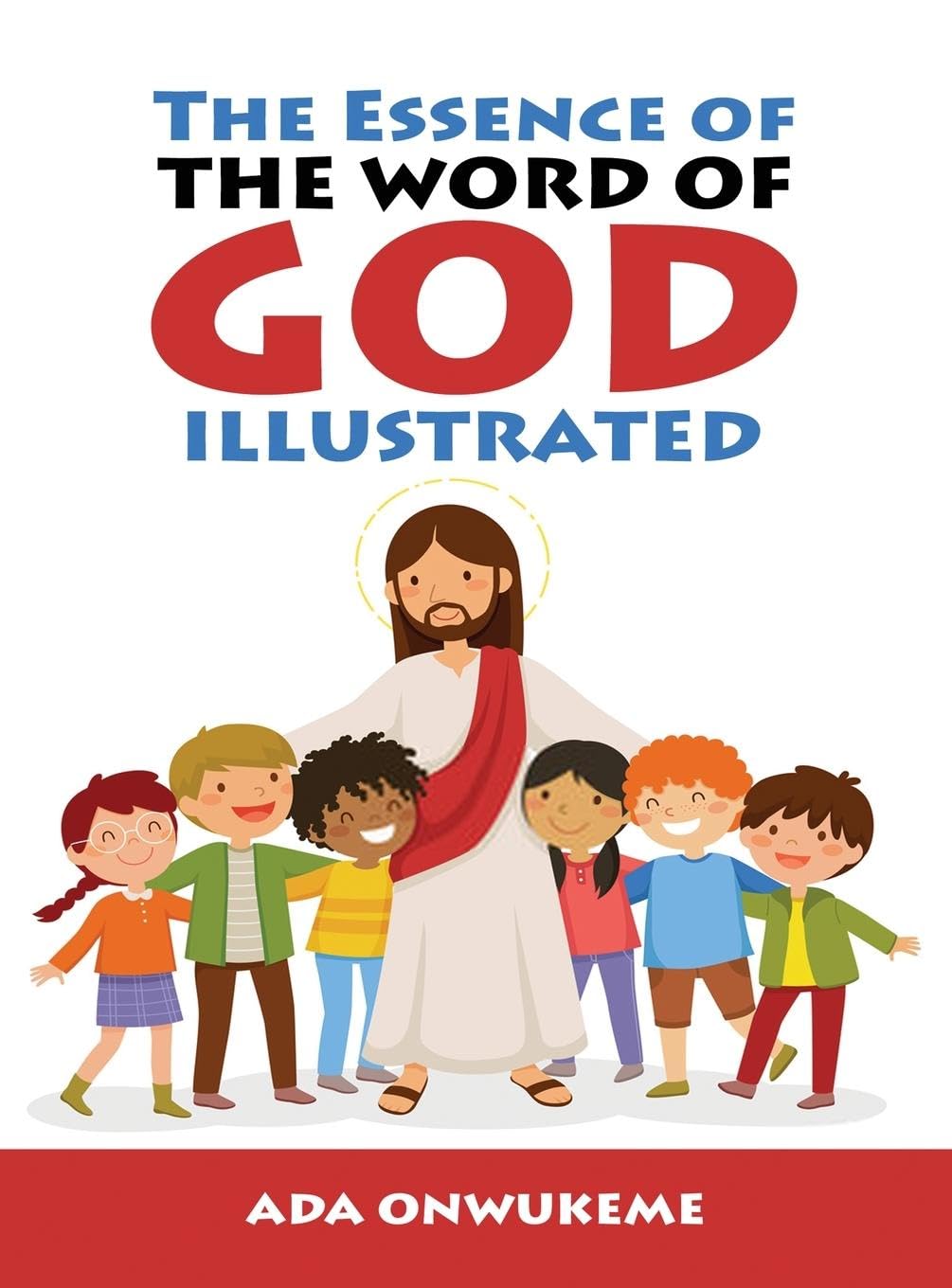 The Essence of The Word of God Illustrated. Non-fiction