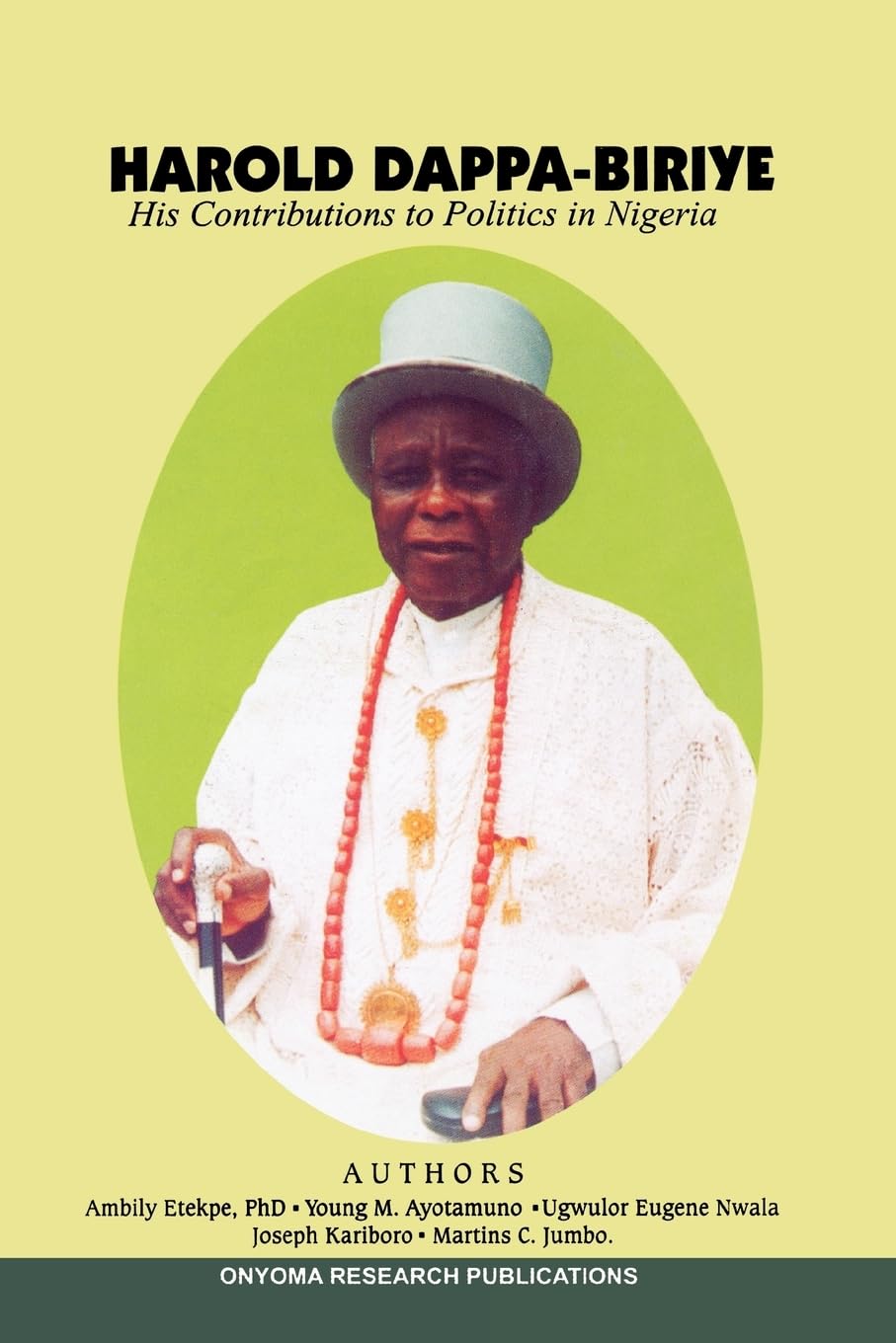 Harold Dappa-Biriye. His Contributions to Politics in Nigeria Politics & History
