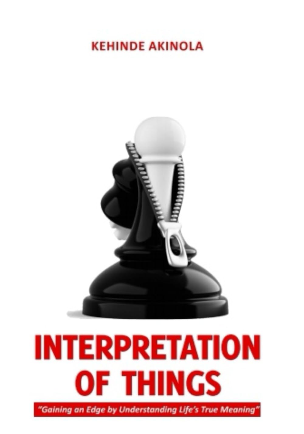 INTERPRETATION OF THINGS: Gaining an Edge by Understanding Life's True Meaning book