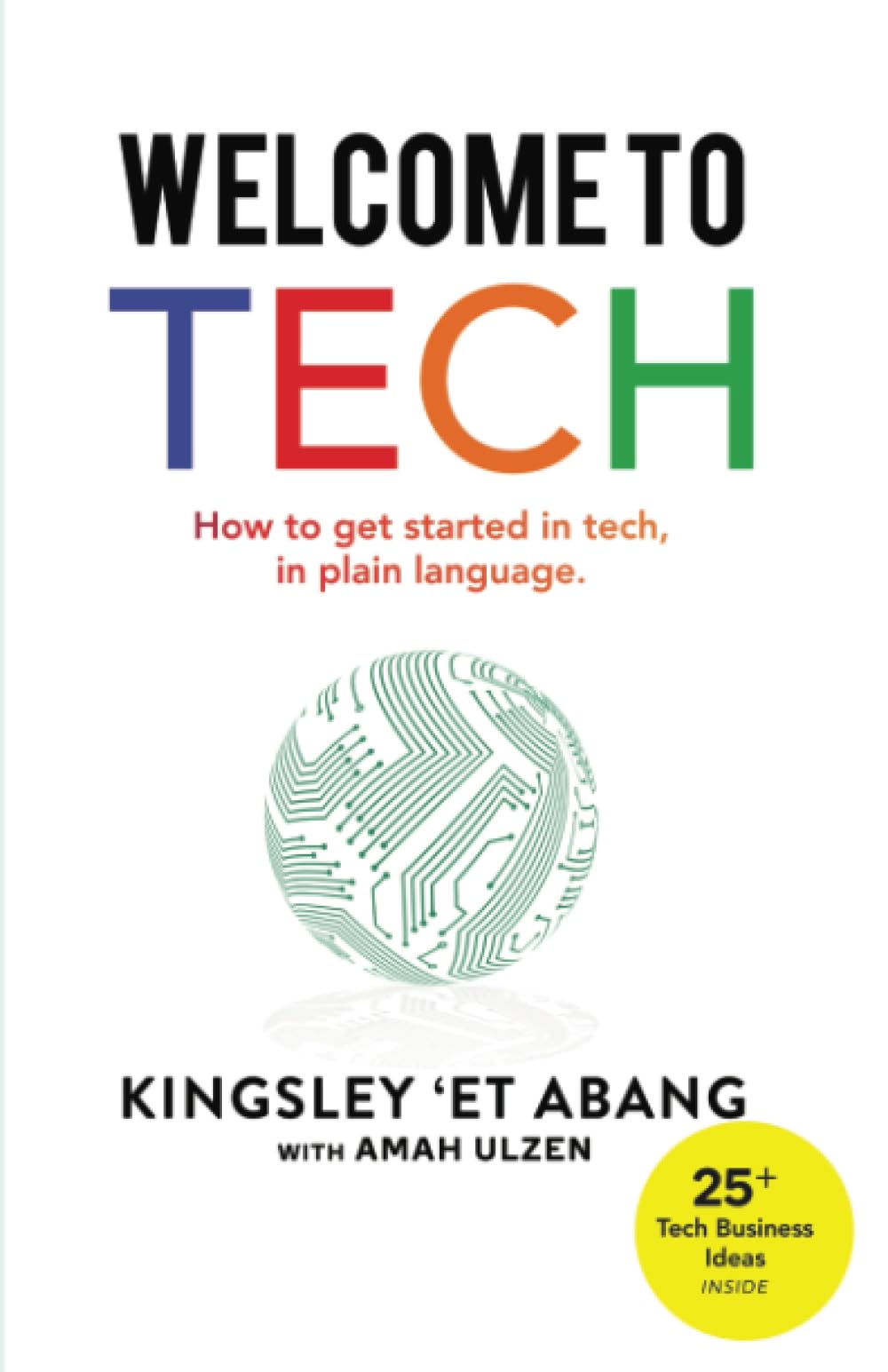 Product Image: Welcome to Tech: How to get started in tech, in plain language