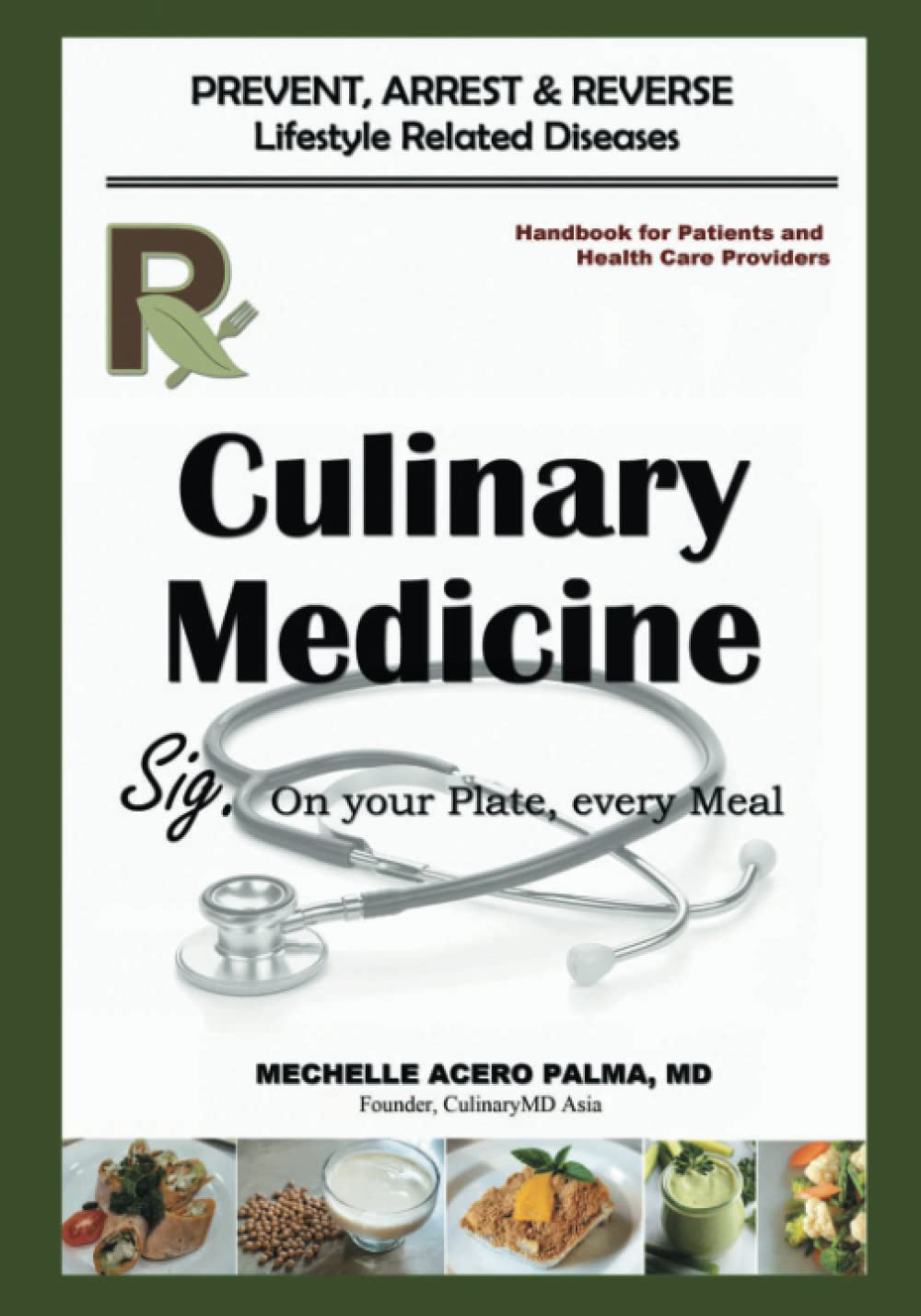 Culinary Medicine: On Your Plate, Every Meal Health, Nutrition & Fitness