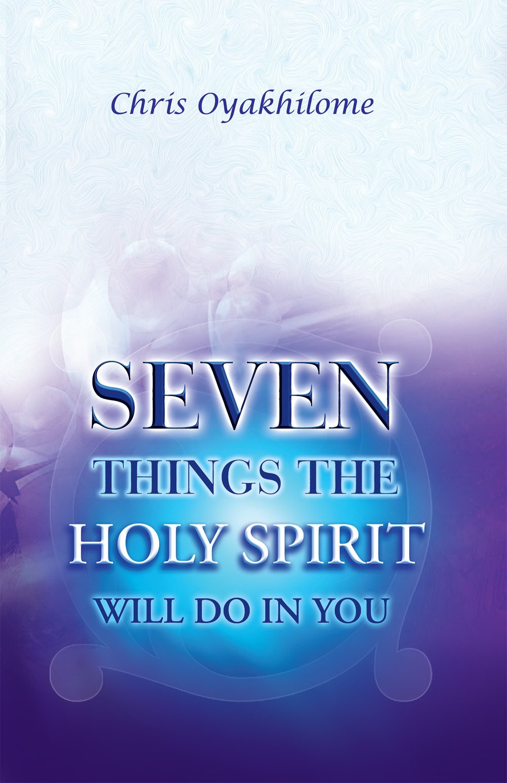 Seven Things The Holy Spirit Will Do In You Religion & Esotericism