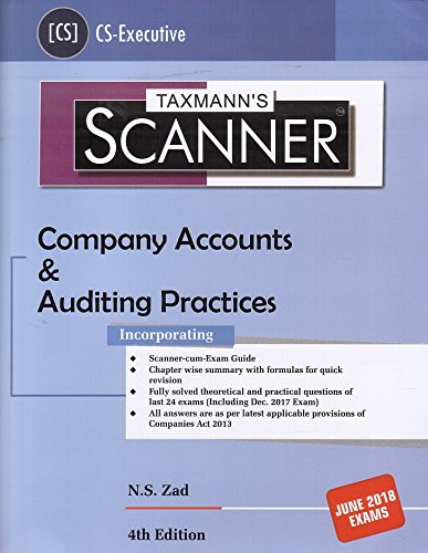 Taxmann's Scanner on Company Accounts & Auditing Practices for CS Executive June 2018 Exam by N. S. Zad Books