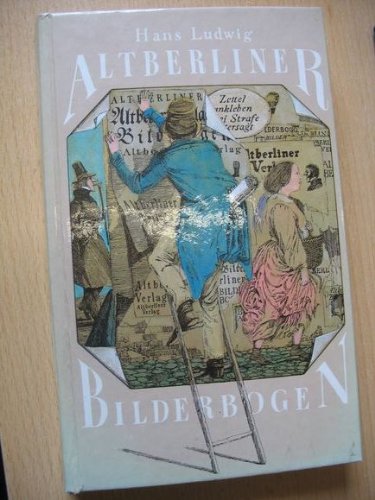 Altberliner Bilderbogen. (Gebundene Ausgabe) General education