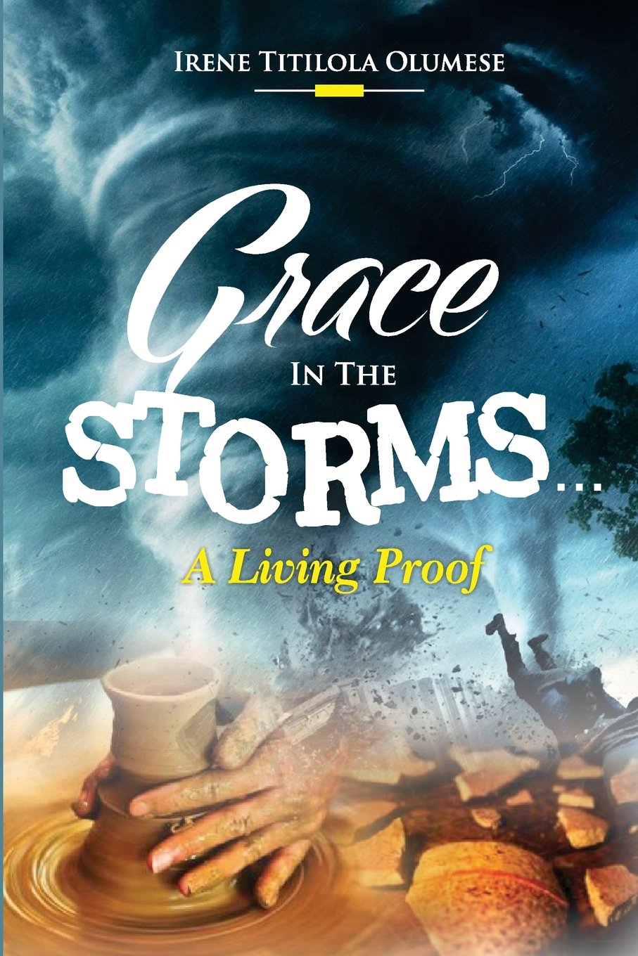 Grace In The Storms: A Living Proof Politics & Society