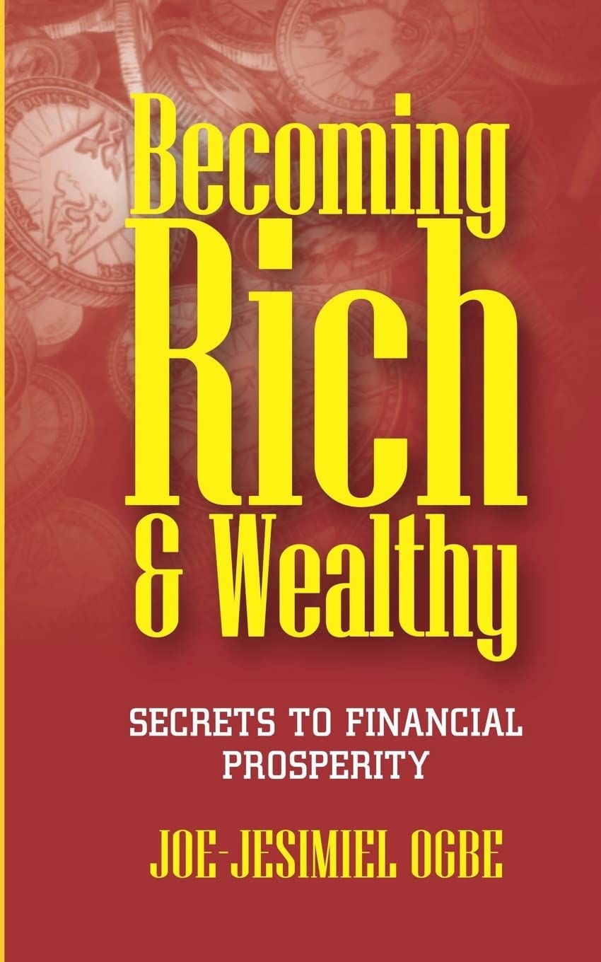 Becoming Rich And Wealthy: Secrets To Financial Prosperity Social Sciences
