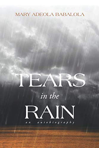 Tears in the Rain: an autobiography Memories