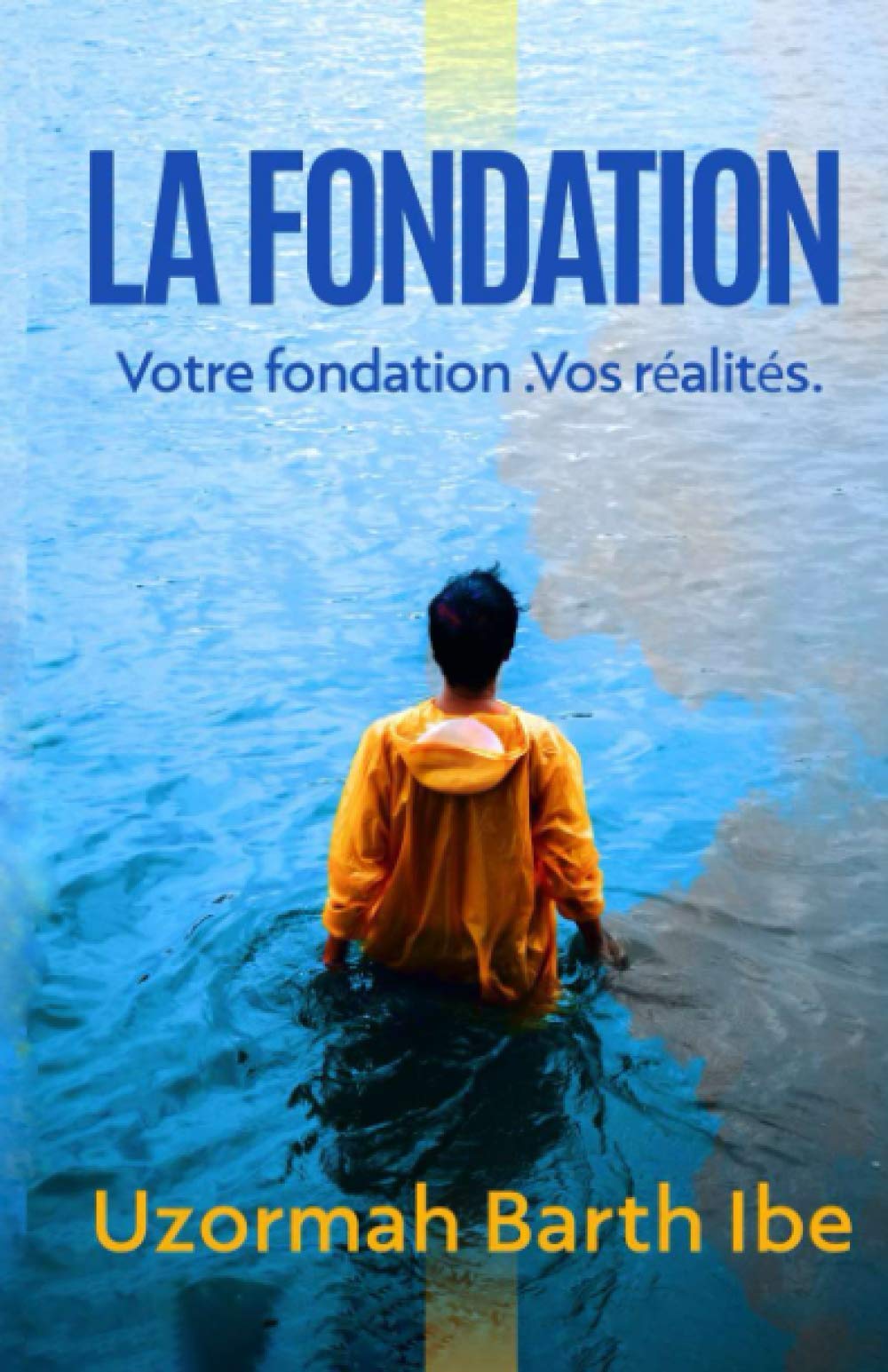 LA FONDATION: VOTRE FONDATION. VOS REALITES Religion & Esotericism