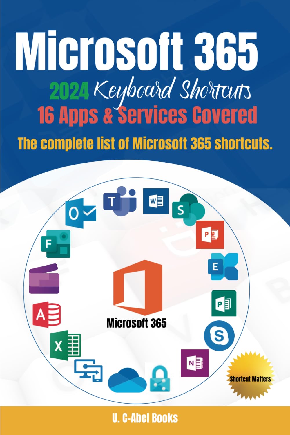 Microsoft 365 2024 Keyboard Shortcuts (Suites & Bundles in Shortcut Matters) Computer Science