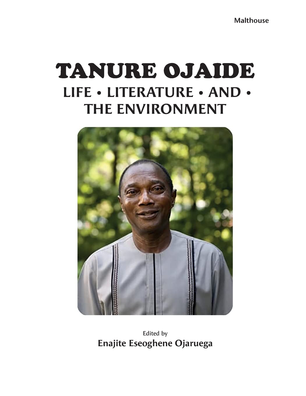 Tanure Ojaide: Life, Literature, and the Environment Poetry