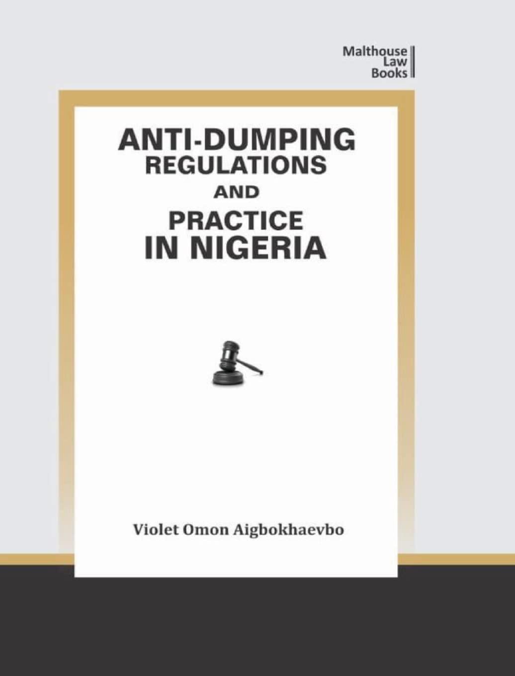 Anti-Dumping Regulations and Practice in Nigeria Law
