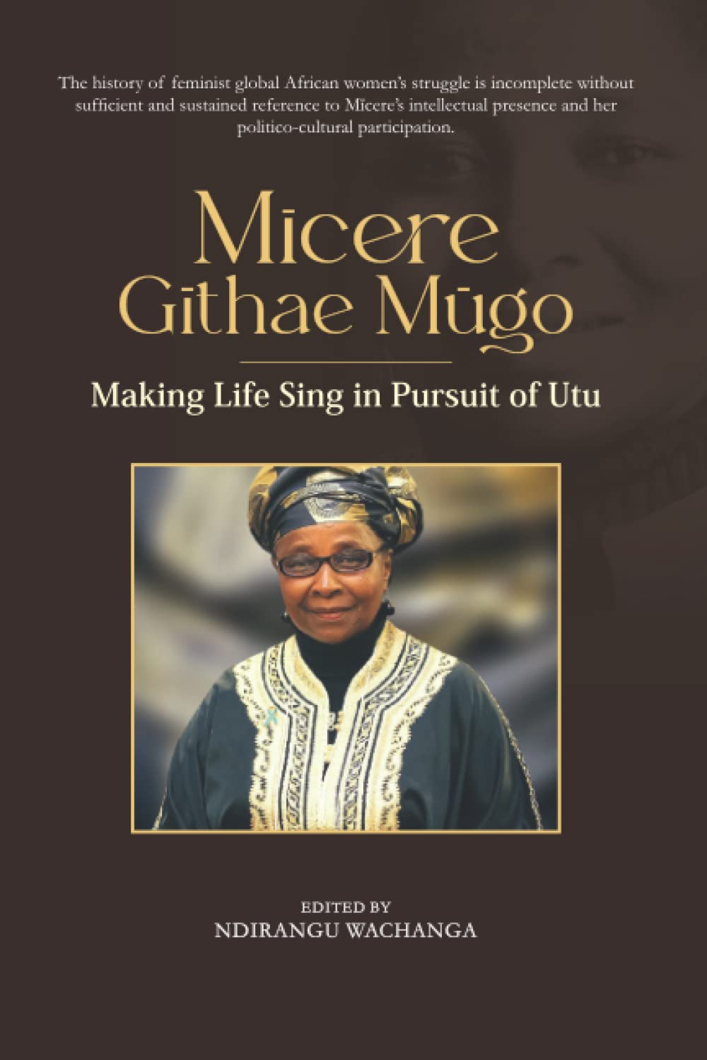 Micere Githae Mugo: Making Life Sing in Pursuit of Utu Learning & Reference
