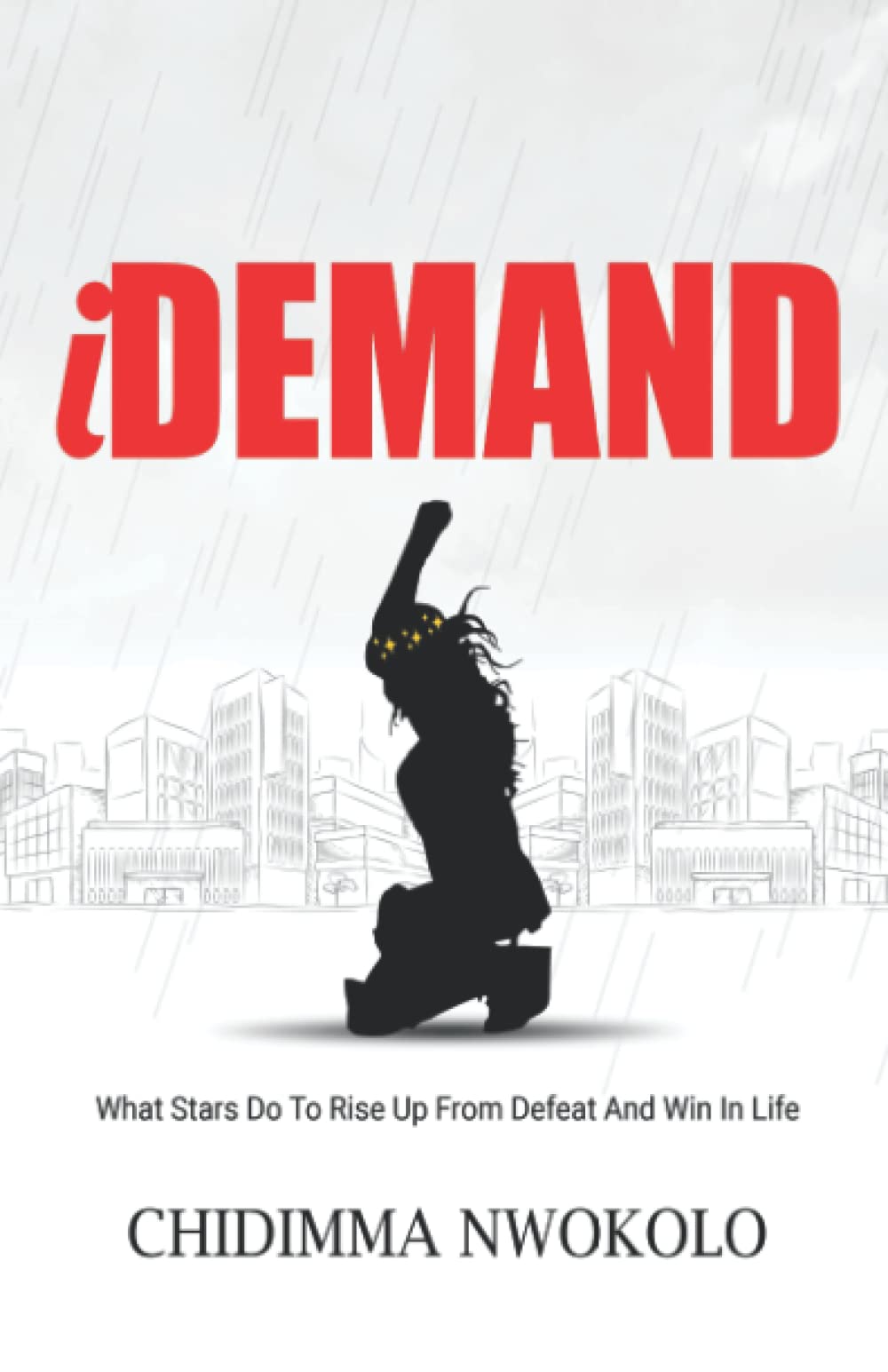 iDemand: What Stars do to rise up from defeat and win in Life Lifestyle