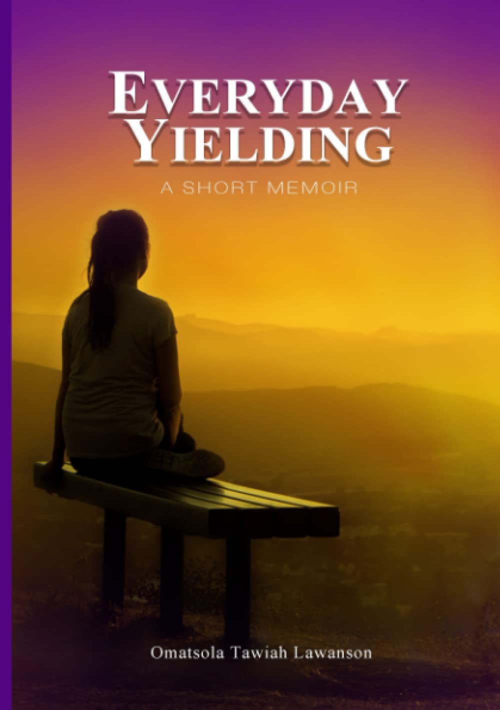 EVERYDAY YIELDING: A Short Memoir Psychology