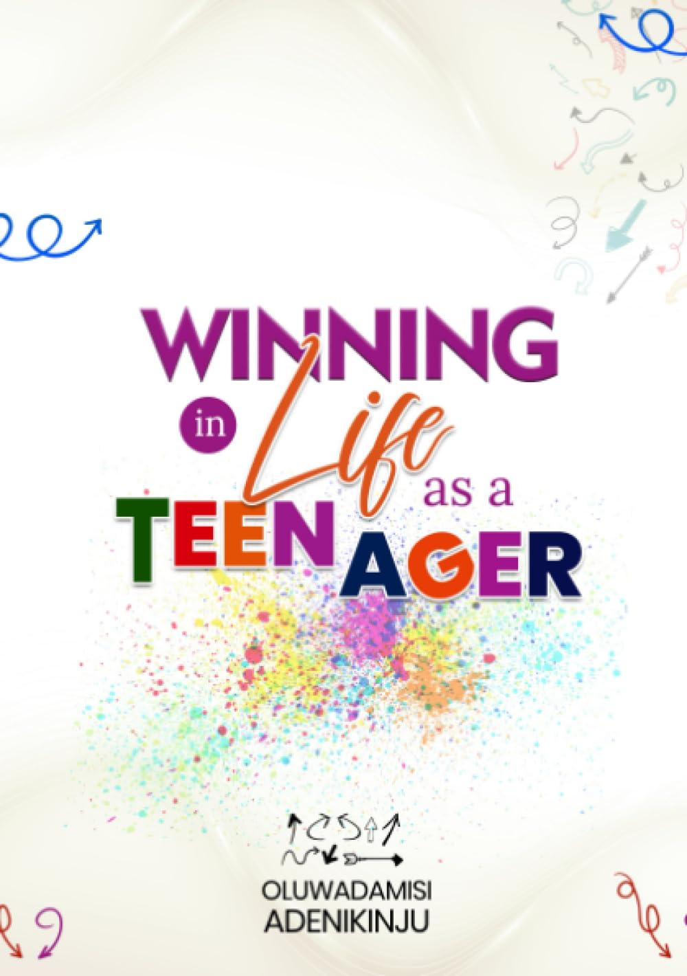 WINNING IN LIFE AS A TEENAGER Memories