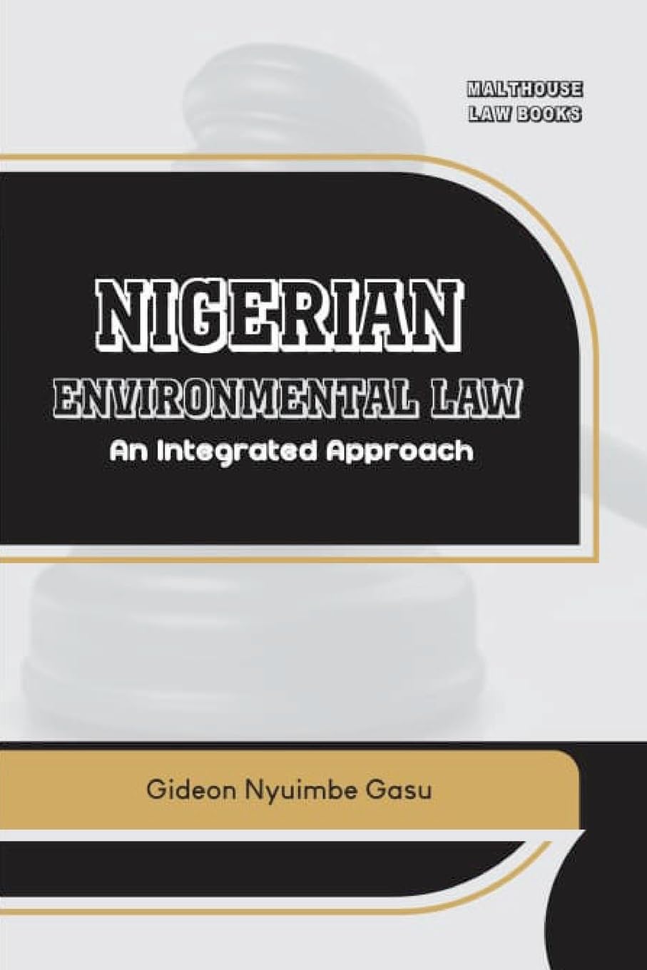 Nigerian Environmental Law: An Integrated Approach Law