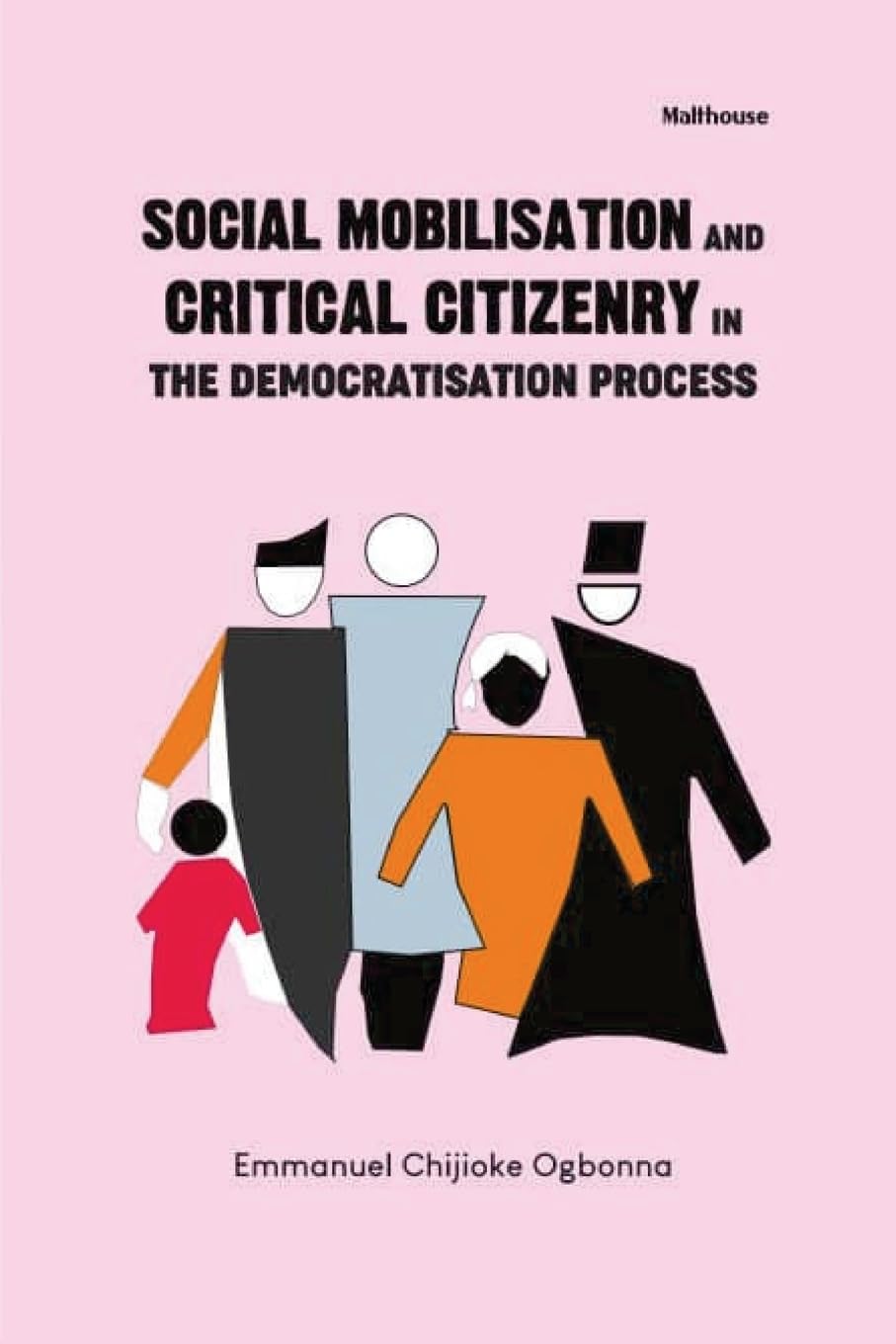 Social mobilisation And critical citizenry In The Democratisation Process The evolving Nigerian experience Law