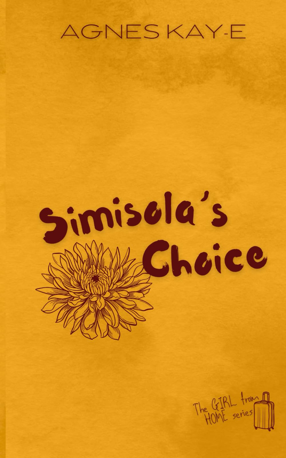 Simisola's Choice (THE GIRL FROM HOME, Band 2) Contemporary literature