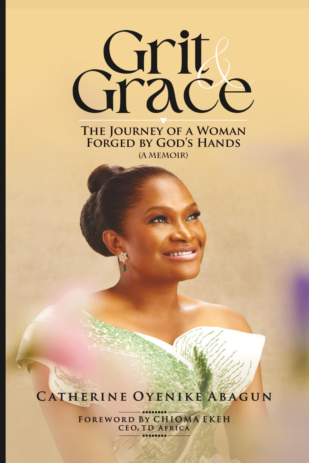 Grit and Grace: The Journey Of A Woman Forged By God's Hands Art & Literature