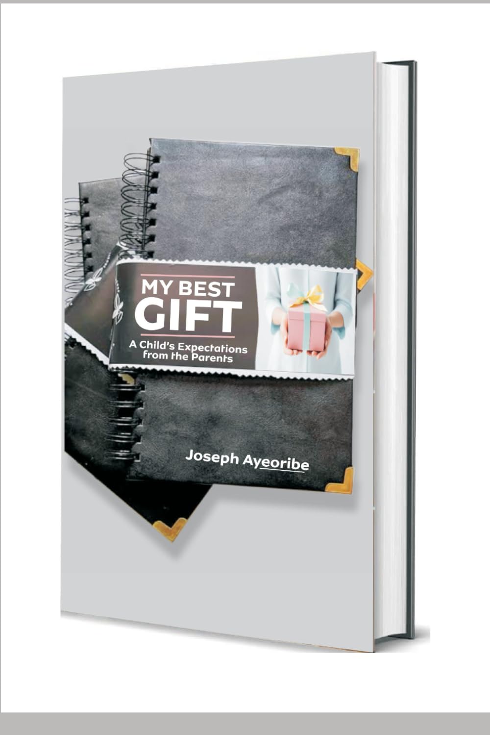 My Best Gift: A Child's Expectation from the Parents book