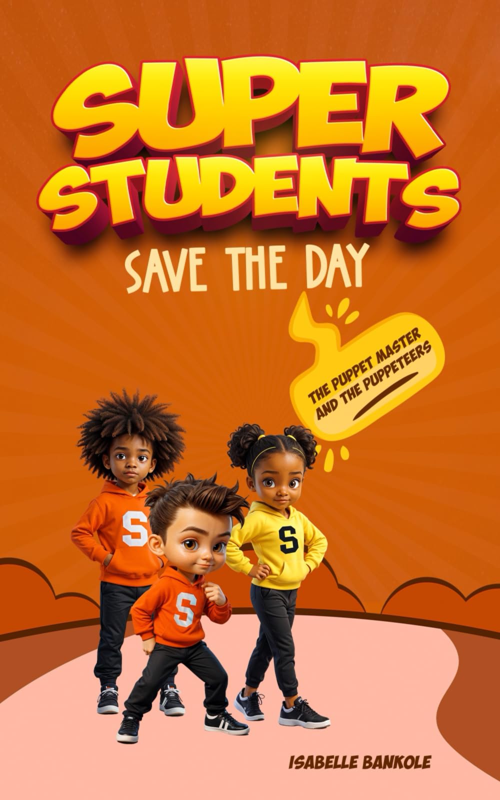 Super Students Save The Day: The Puppet Master and The Puppeteers book