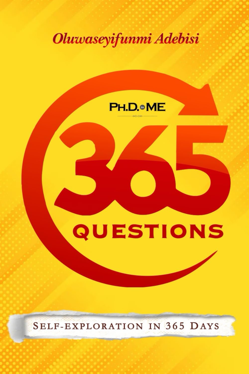 Phd in Me:365 Questions: Self Exploration in 365 Days Lifestyle