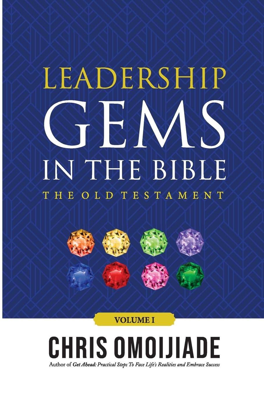 Leadership Gems in the Bible-The Old Testament, Volume 1 book