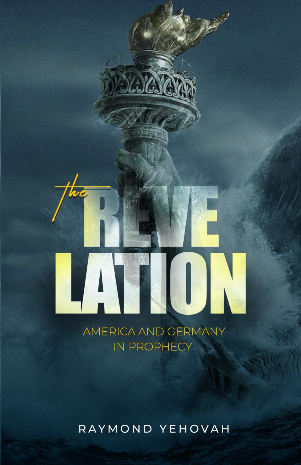 The Revelation: America and Germany in Prophecy Religion & Esotericism