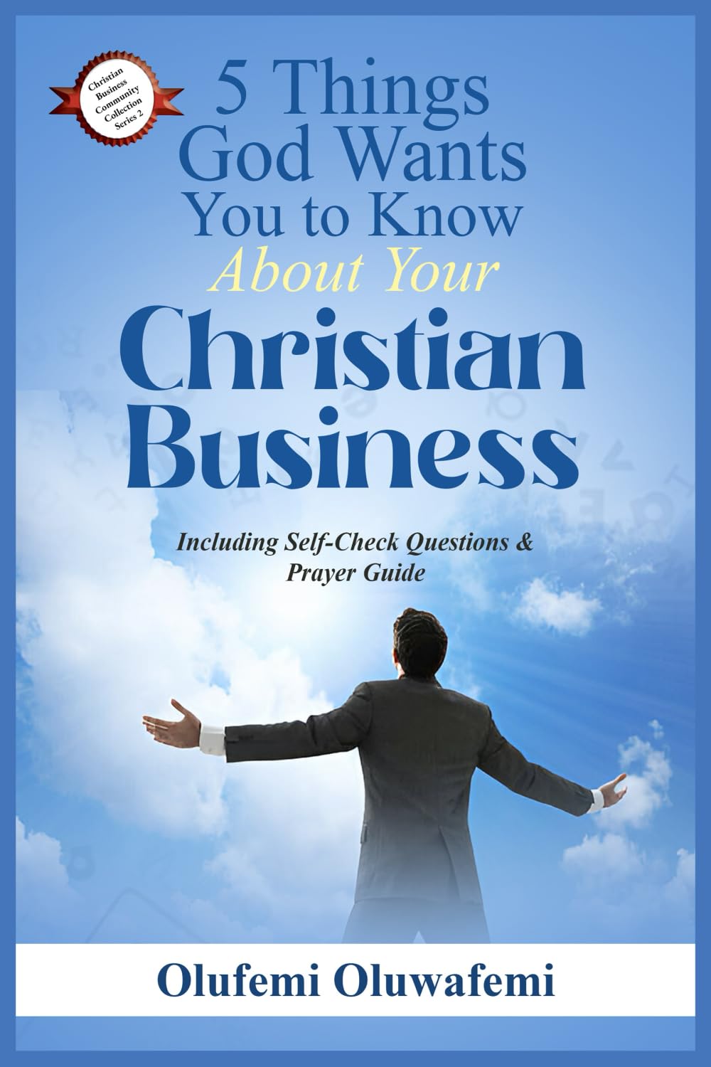 5 Things God Wants You To Know About Your Christian Business book