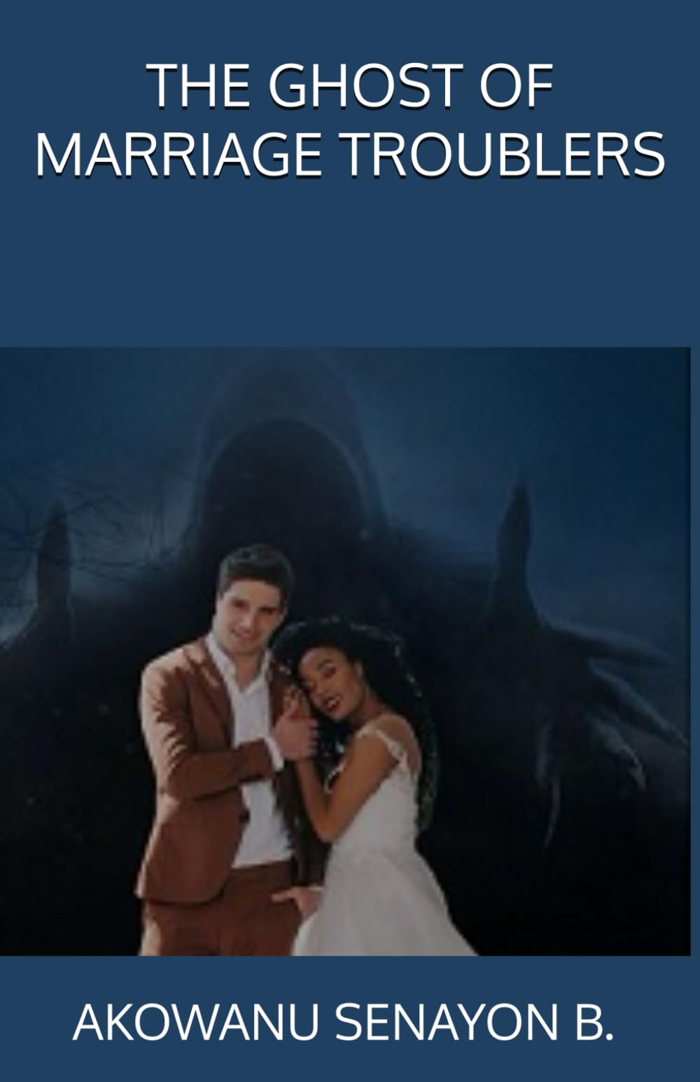 THE GHOST OF MARRIAGE TROUBLERS Religion & Esotericism