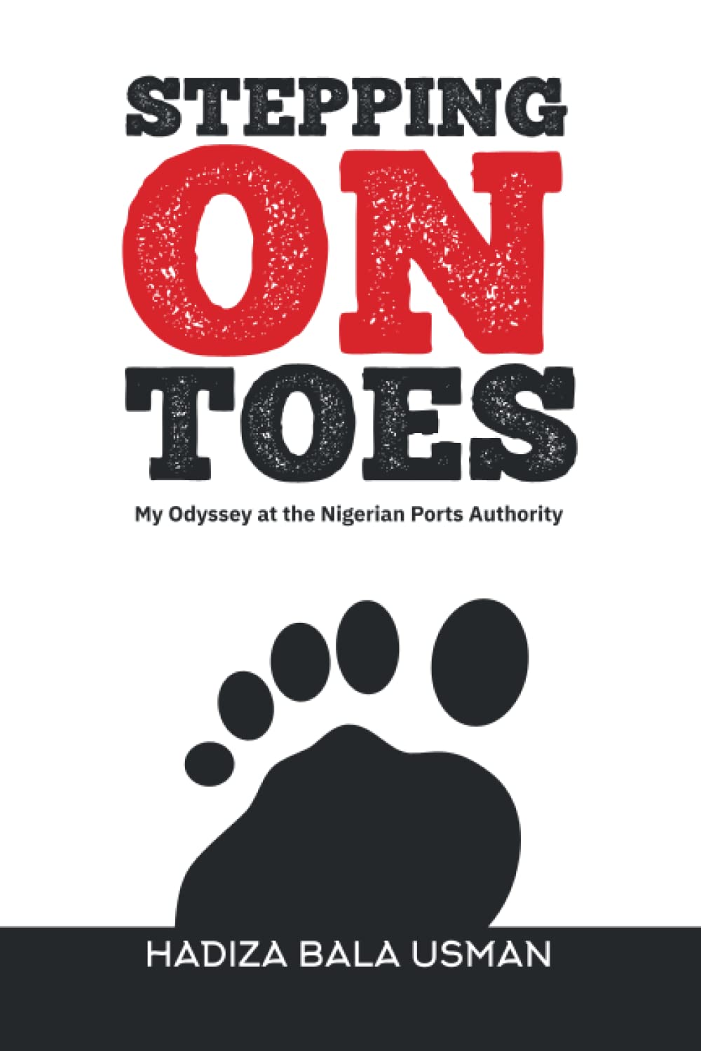 Stepping on Toes: My Odyssey at the Nigerian Ports Authority Politics & Society