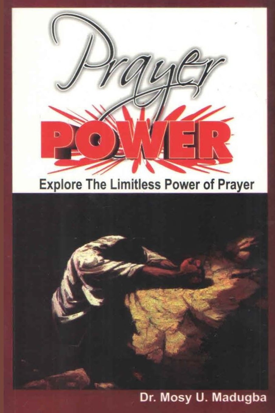 Prayer Power: Explore the Limitless Power of Prayer Religion & Esotericism