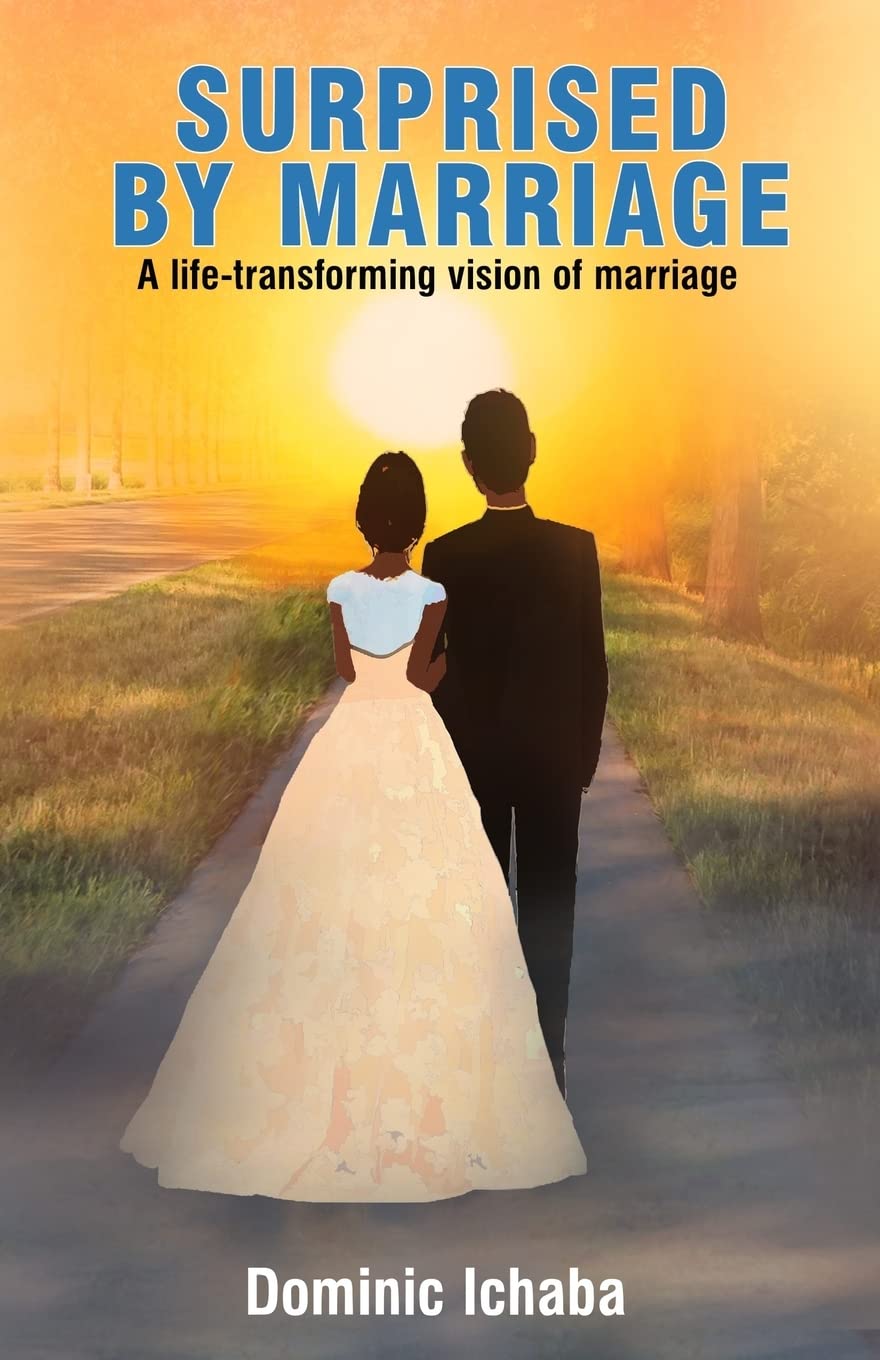 Surprised by Marriage: A life-transforming vision of marriage Social Sciences