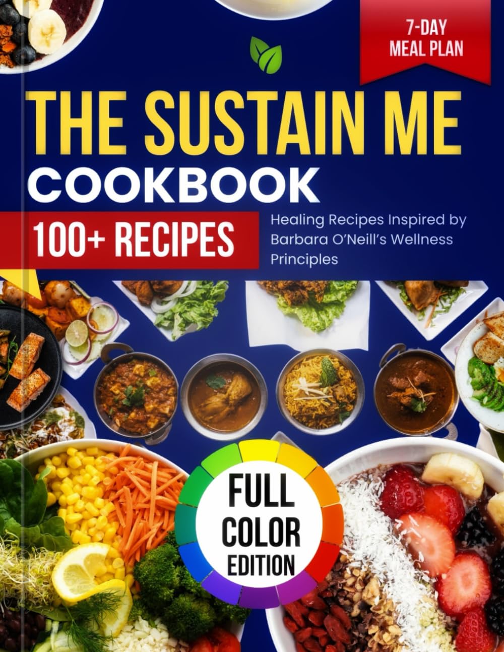 The Sustain Me Cookbook: Healing Recipes Inspired by Barbara O'Neill's Wellness Principles Health, Nutrition & Fitness