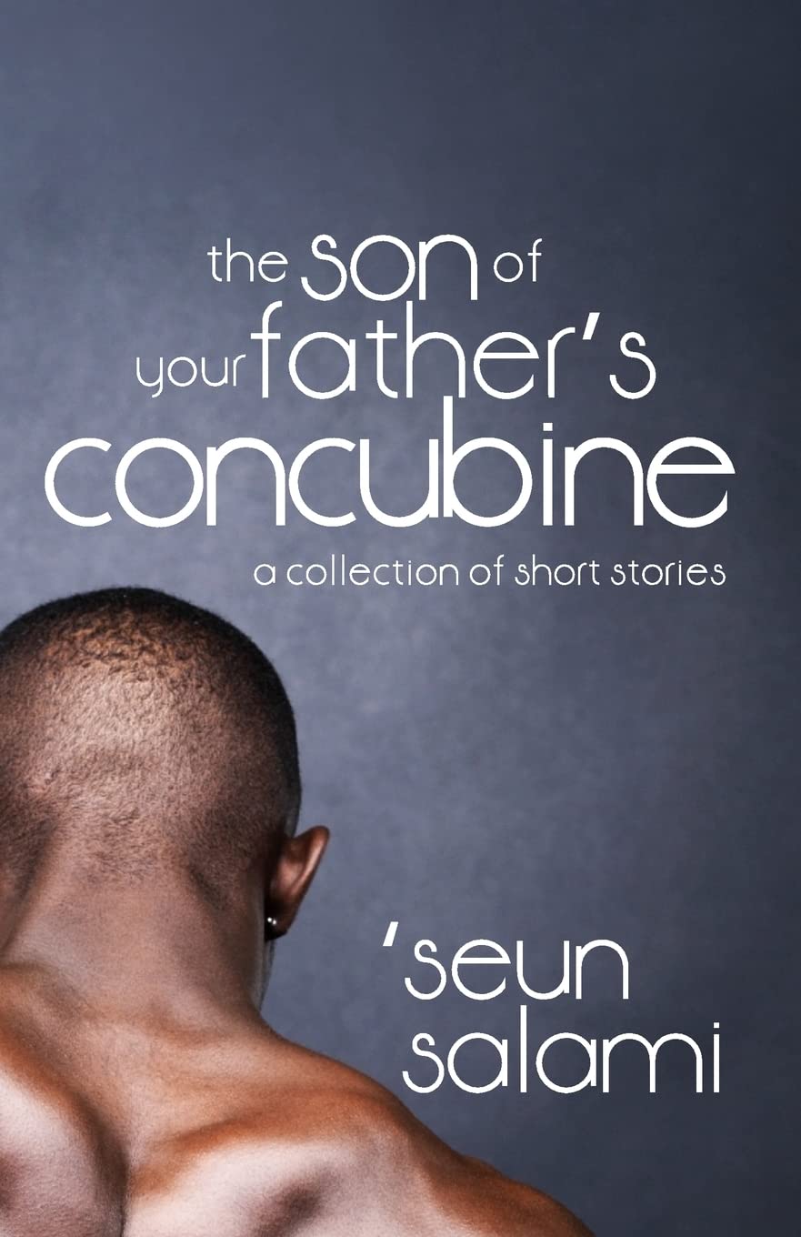 The Son of Your Father's Concubine: (a collection of short stories) Essays & Short Stories