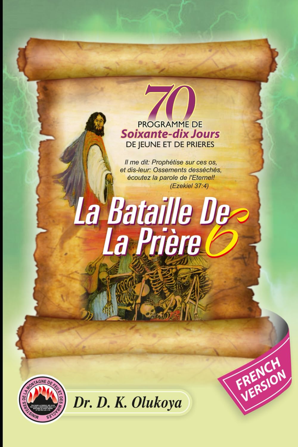 70 Jours Programme de Jeune et de Prieres 2025: La Bataille de la prière 6 book