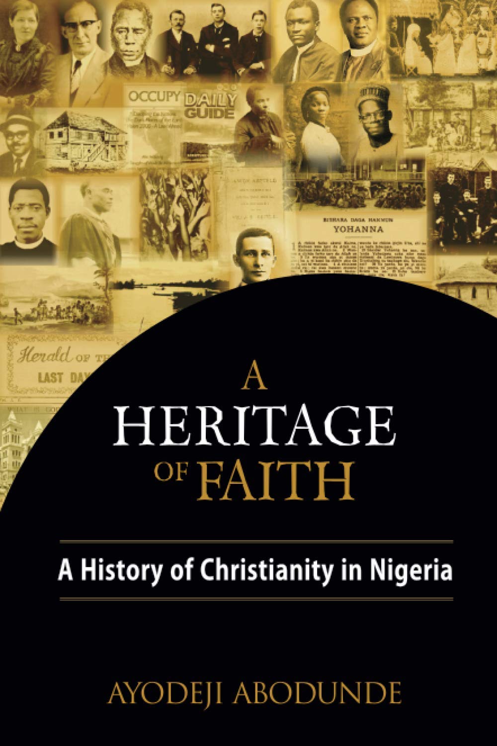 A Heritage of Faith: A History of Christianity in Nigeria Politics & Society