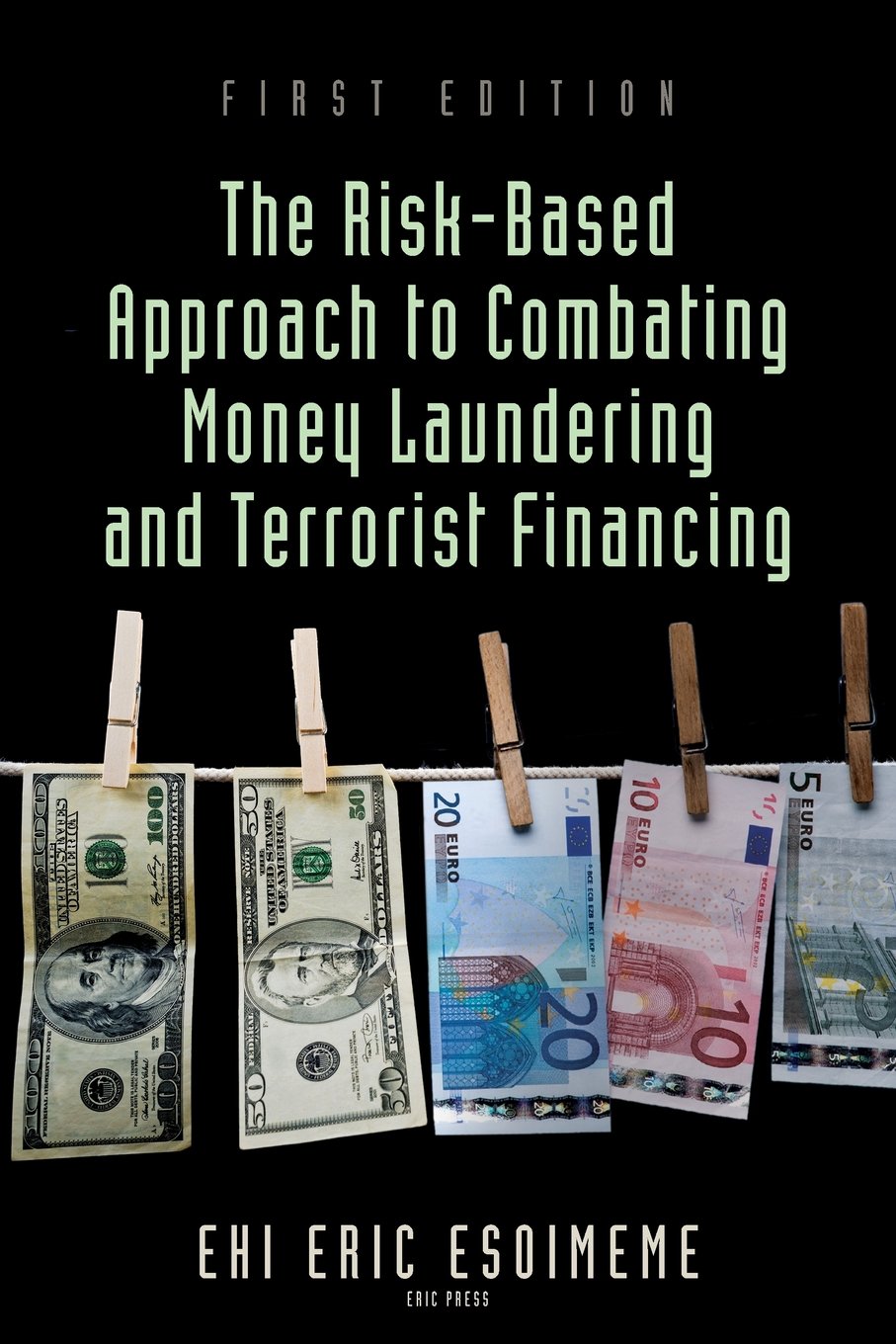 The Risk-Based Approach to Combating Money Laundering and Terrorist Financing Law