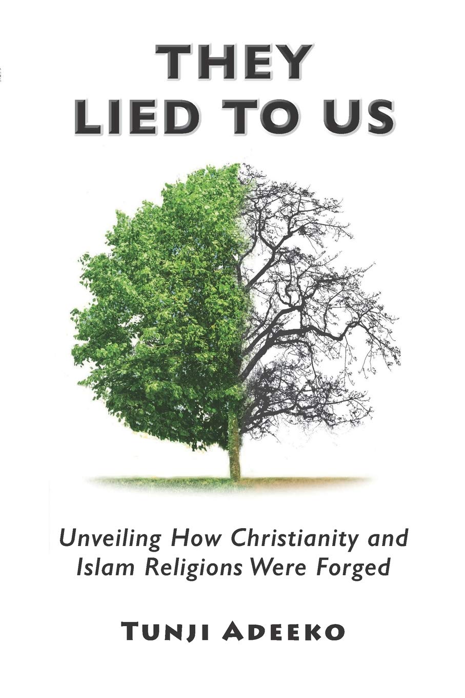THEY LIED TO US: Unveiling How Christianity And Islam Religions Were Forged Religion & Esotericism