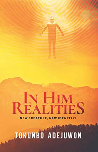 In Him Realities: New Creature, New Identity Religion & Esotericism