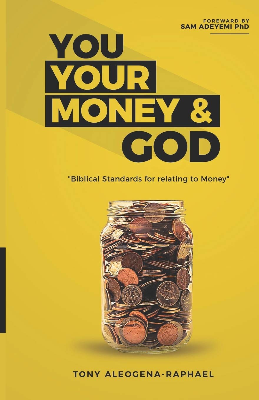 You your money & God: Biblical Standards for relating to Money book