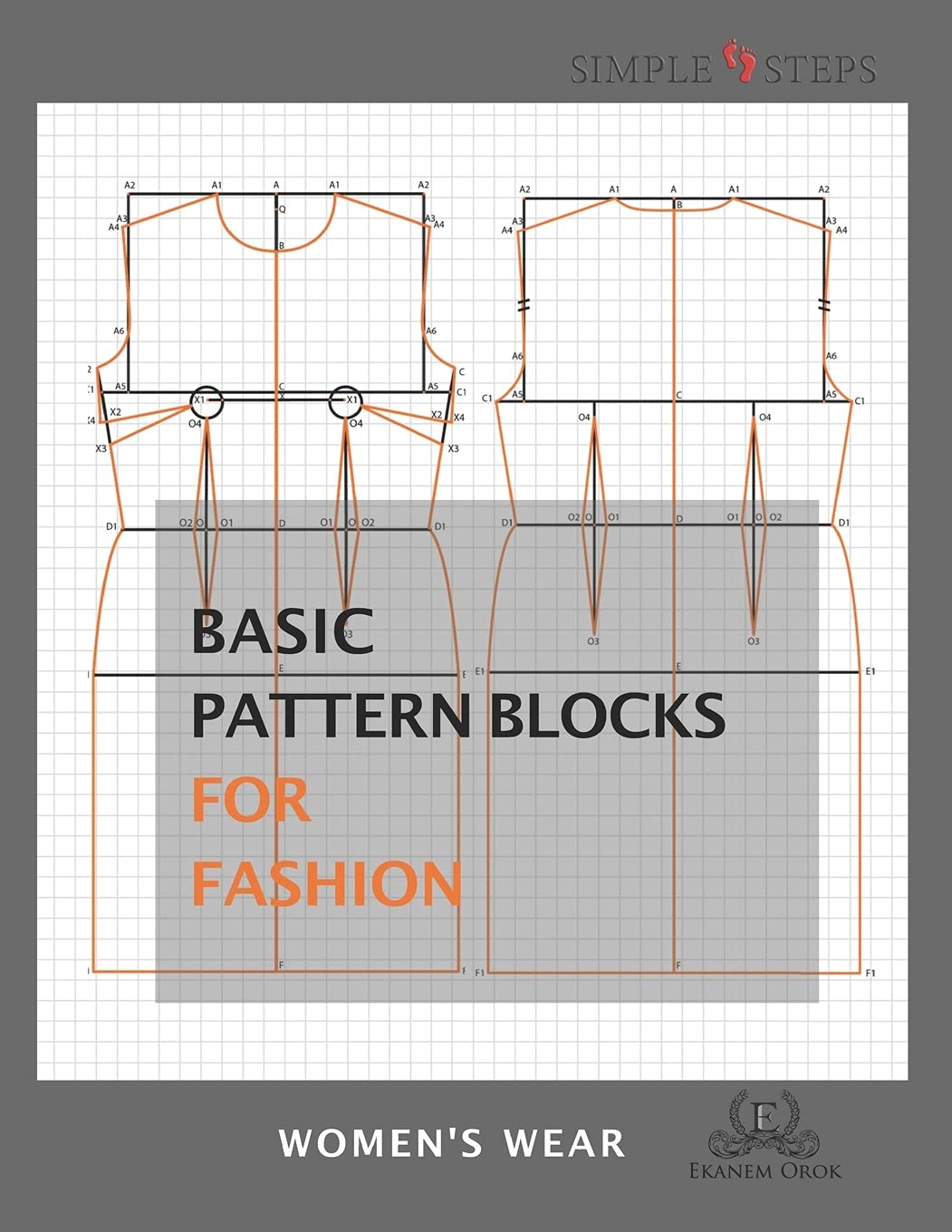 Basic Pattern Blocks for Fashion - Women's Wear: Simple Steps ™: Simple Steps (TM) Film, Art & Culture
