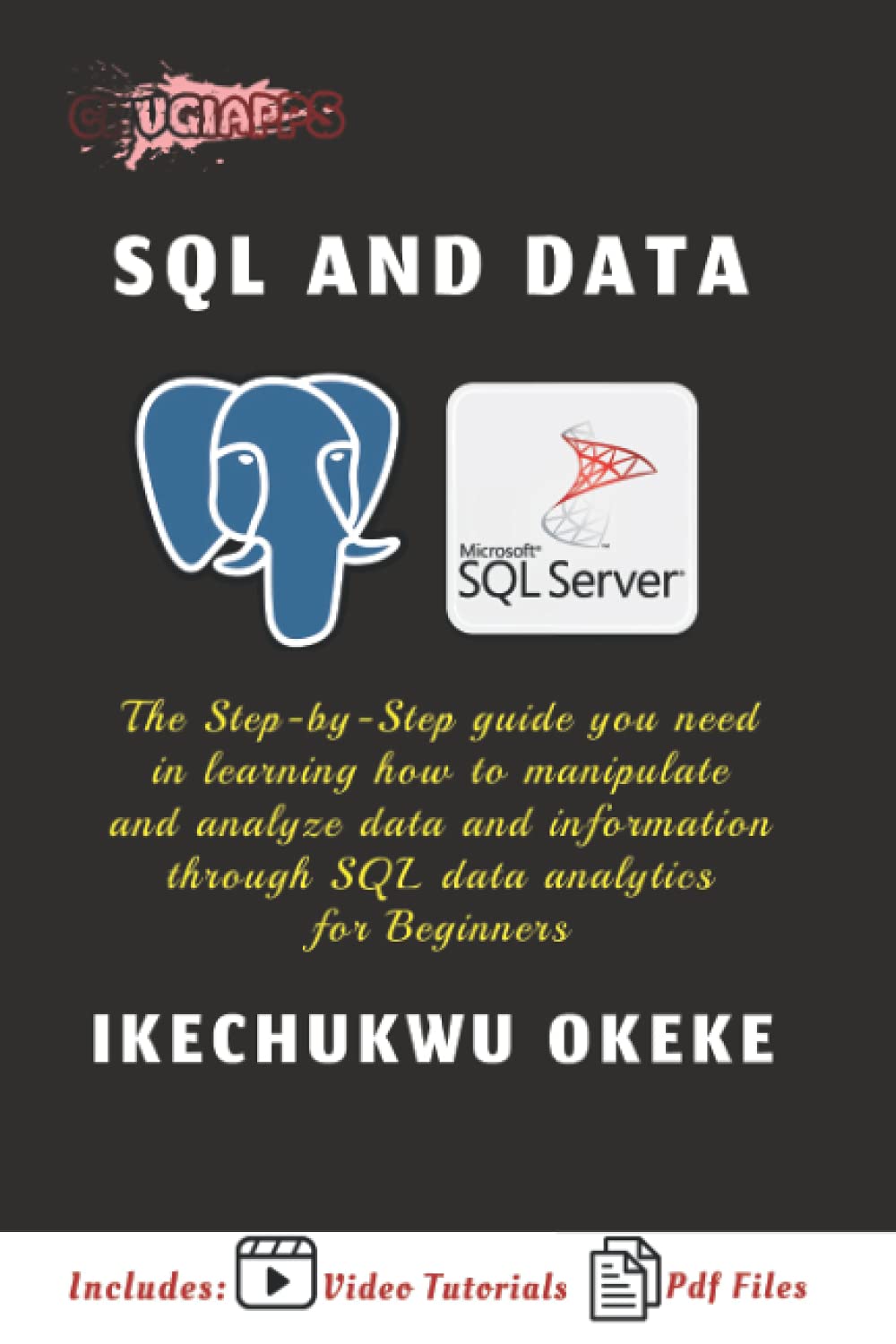 SQL and Data: The Step-by-Step guide you need in learning how to manipulate and analyze data and information through SQL Data Analytics for Beginners Computer Science