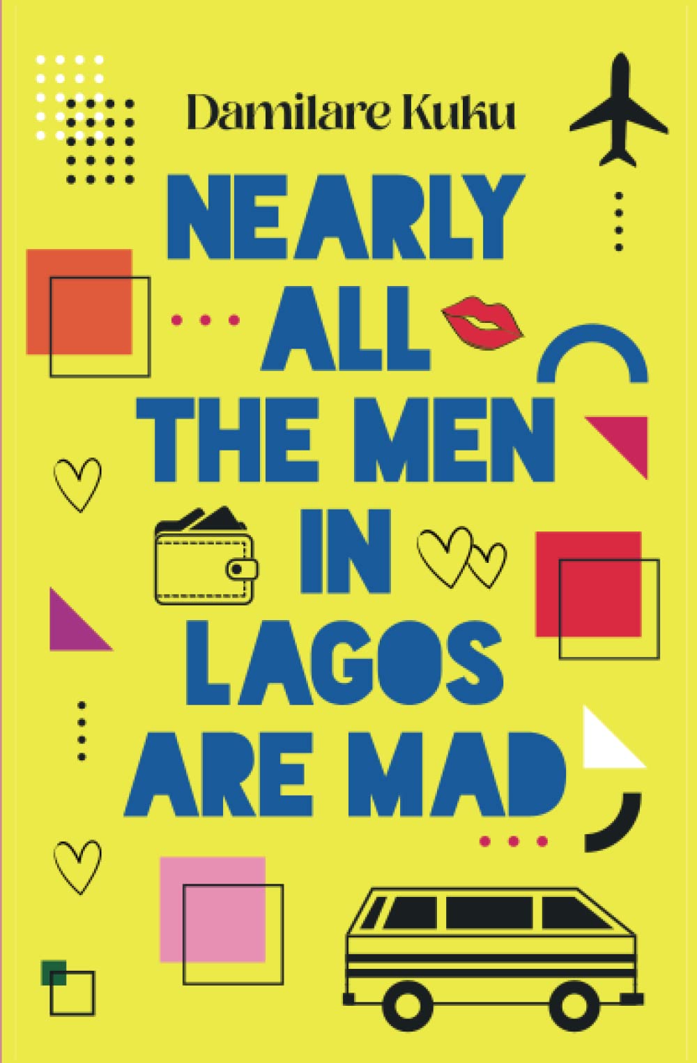 Nearly All The Men In Lagos Are Mad Humour & Satire