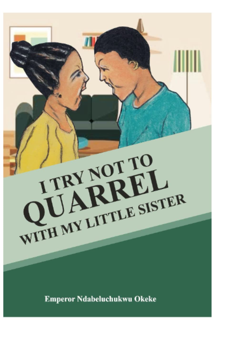 I TRY NOT TO QUARREL WITH MY LITTLE SISTER Learning & Reference