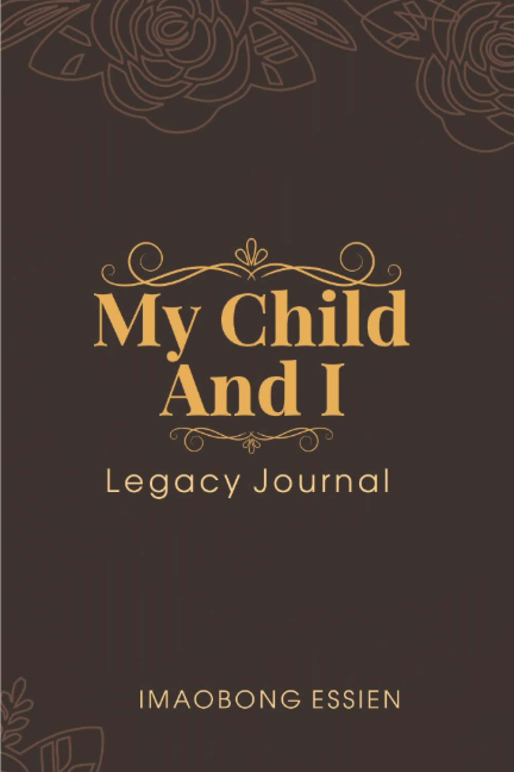 MY CHILD AND I: LEGACY JOURNAL Lifestyle