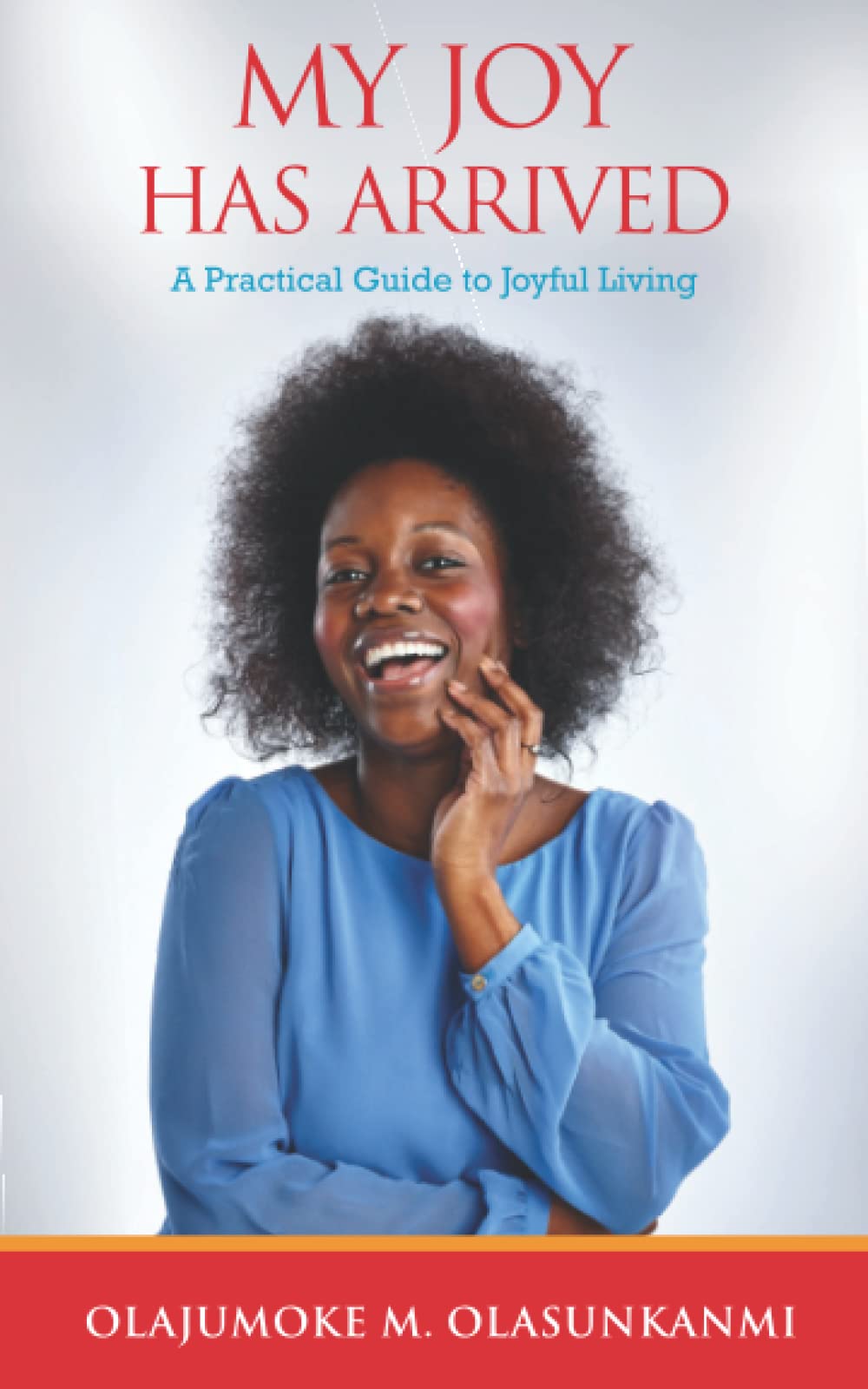 Product Image: MY JOY HAS ARRIVED: A Practical Guide to Joyful Living